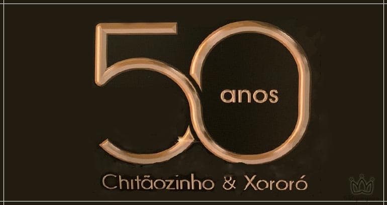 CHITÃOZINHO E XORORÓ | TURNÊ 50 ANOS E NOVIDADES