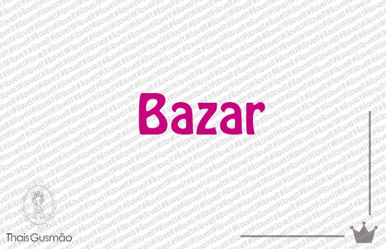 Bazar Especial Thais Gusmão