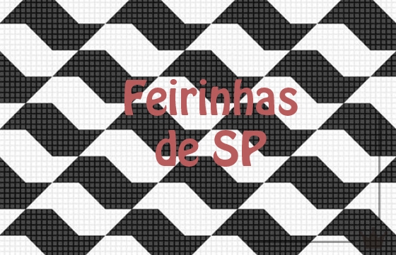 Feirinhas de São Paulo: um amor à parte