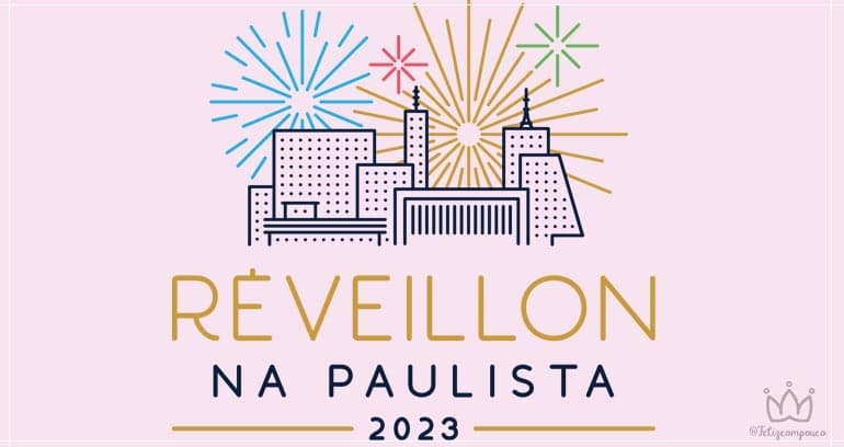 A FESTA DE RÉVEILLON VOLTA A PAULISTA