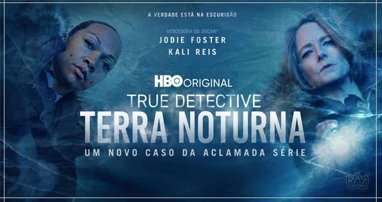 TRUE DETECTIVE - TERRA NOTURNA | CHEGA EM JANEIRO NA HBO