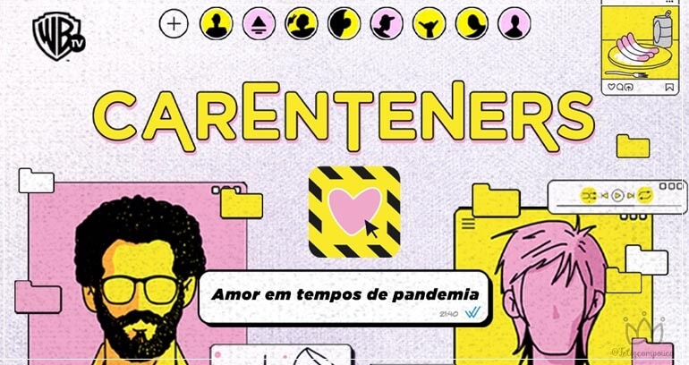 Carenteners | A nova série da Warner Channel