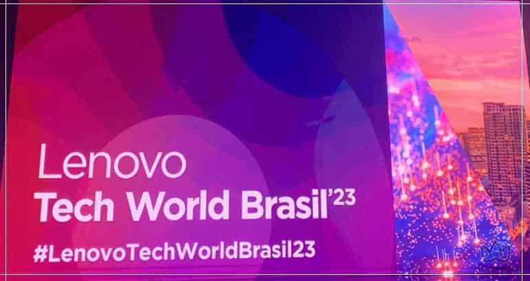 Lenovo Tech World Brasil'23 | Detalhes do evento