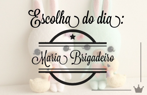 Páscoa: Maria Brigadeiro